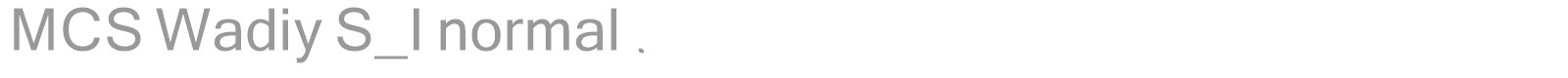 MCS Wadiy S_I normal. font preview